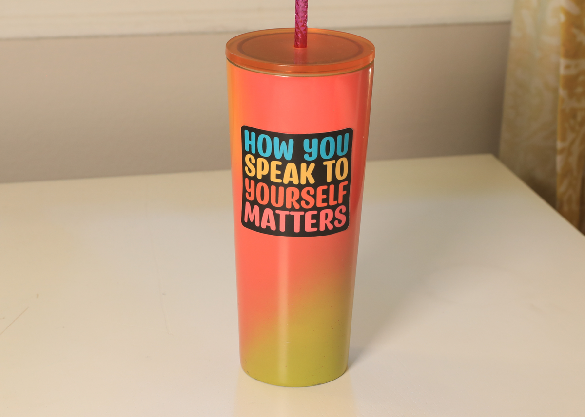 How You Speak to Yourself Matters Sticker