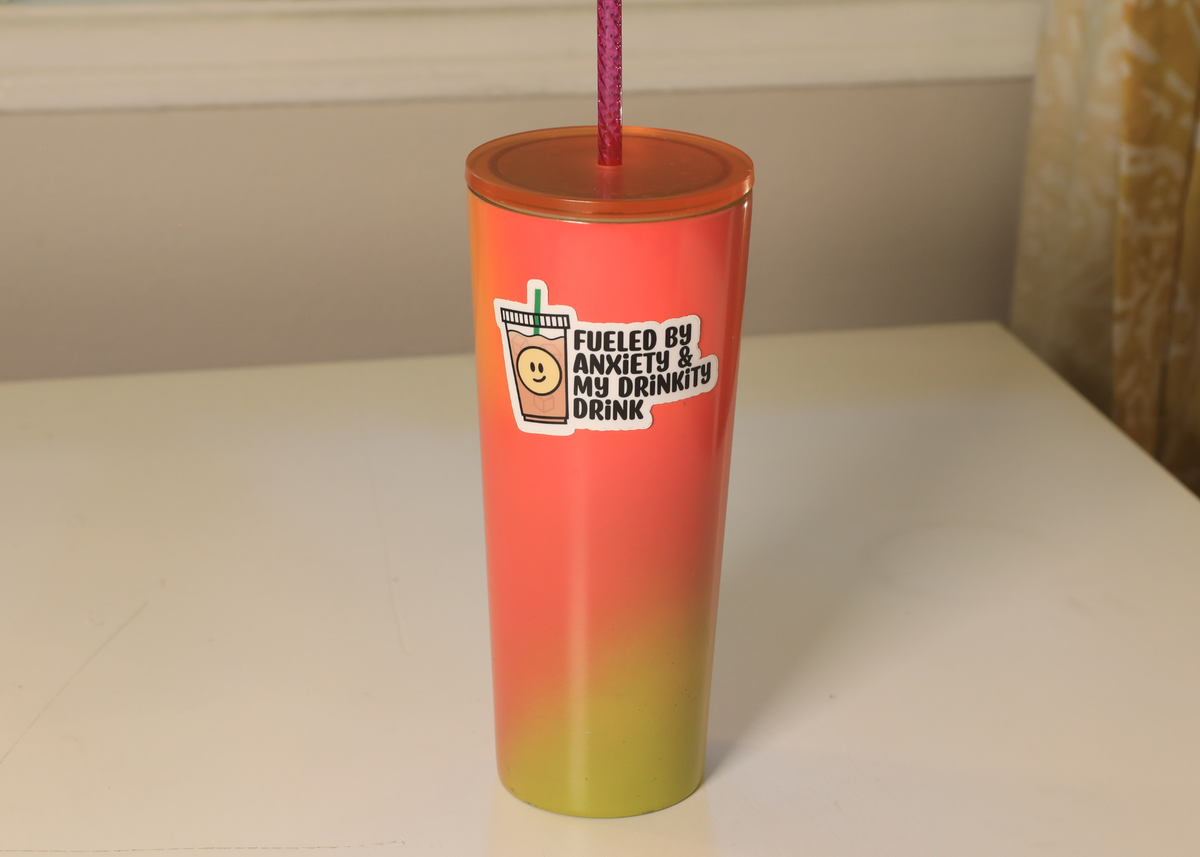 Fueled by Anxiety & My Drinkity Drink Sticker
