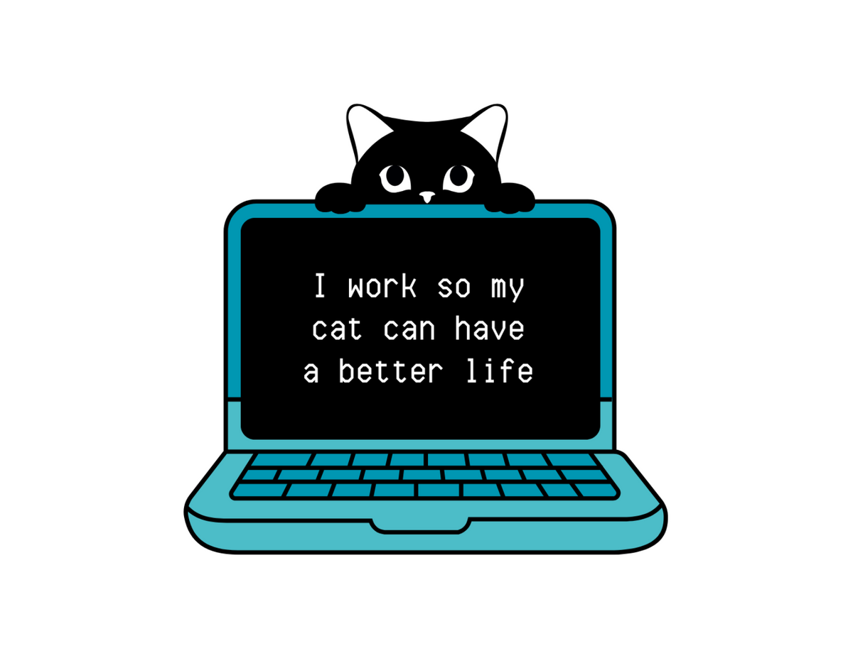 5 pack - I Work so My Cat Can Have a Better Life Sticker