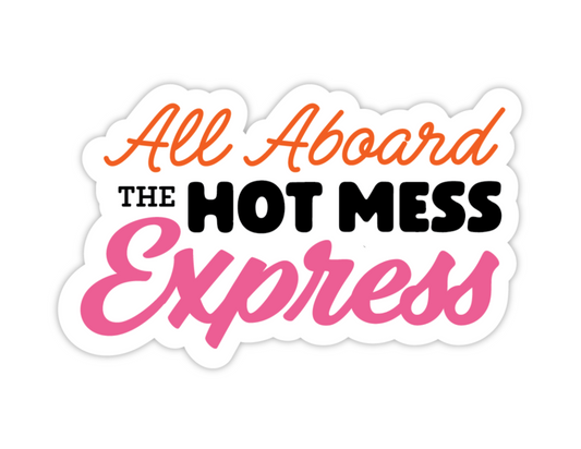 5 pack - All Aboard The Hot Mess Express Sticker