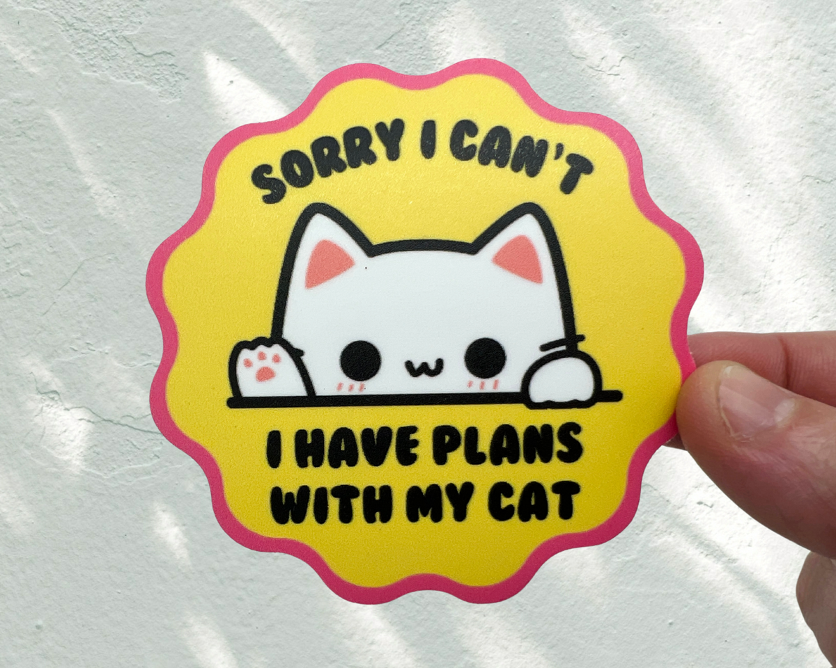Sorry I Can't I Have Plans with My Cat Sticker