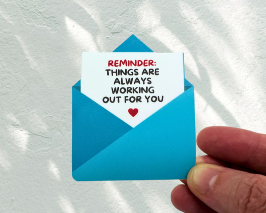 5 Pack - Reminder: Things are Always Working Out for You Sticker