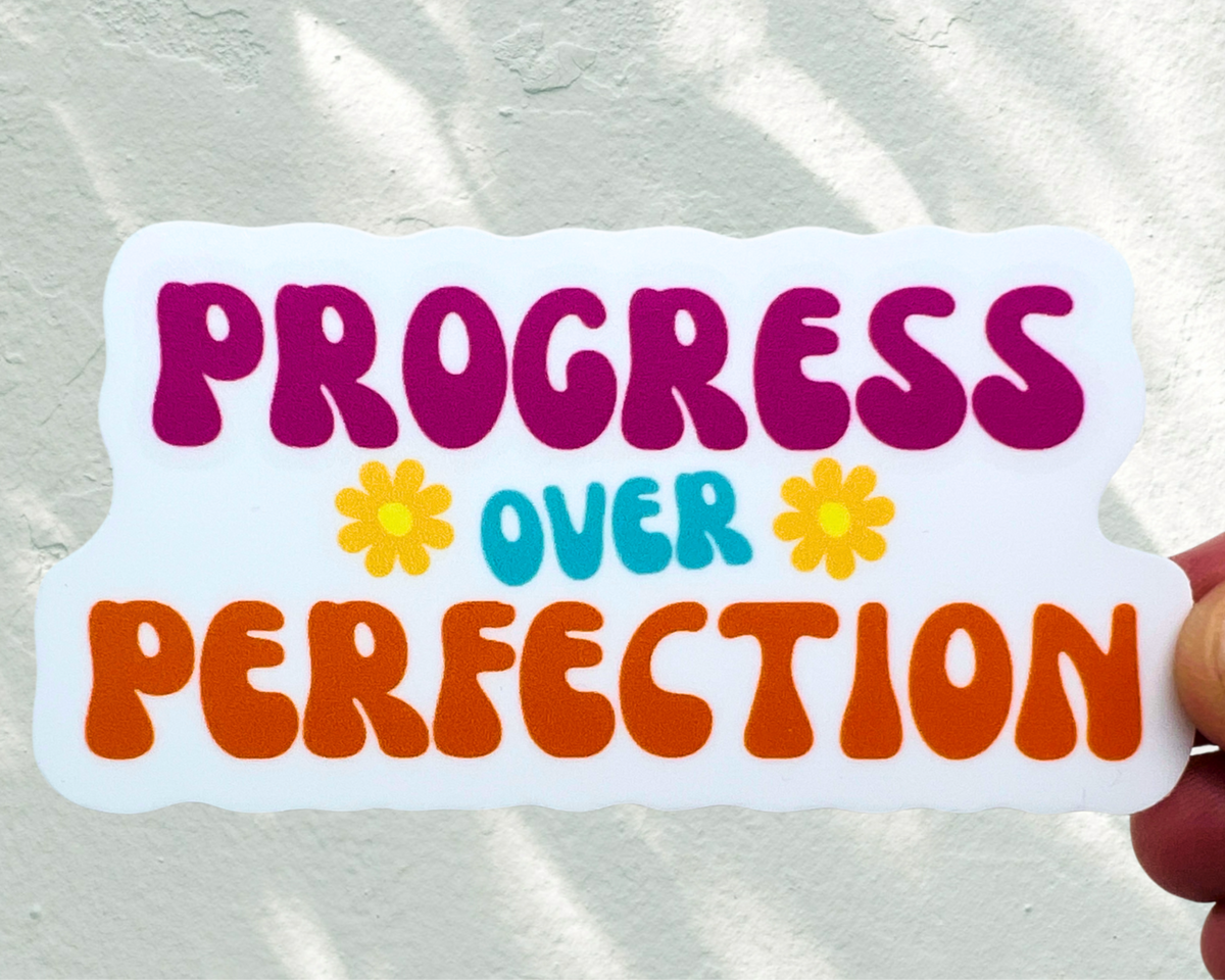 Progress Over Perfection Sticker
