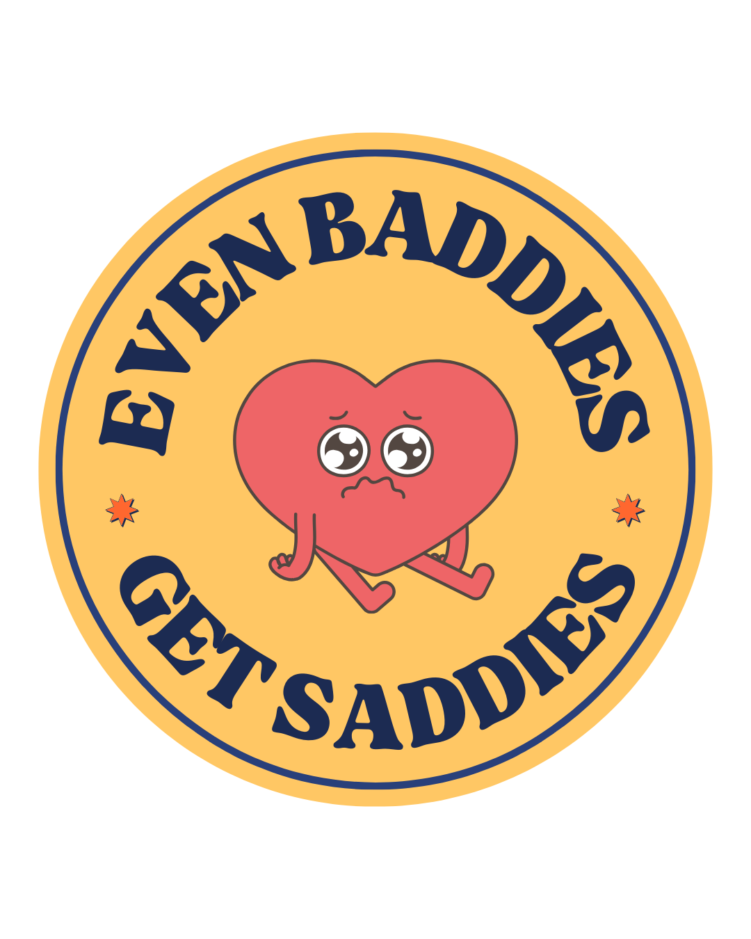 Even Baddies Get Saddies Sticker